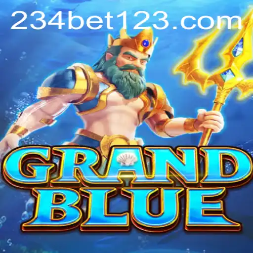 Exploring the Dynamic World of GRANDBLUE with 234bet